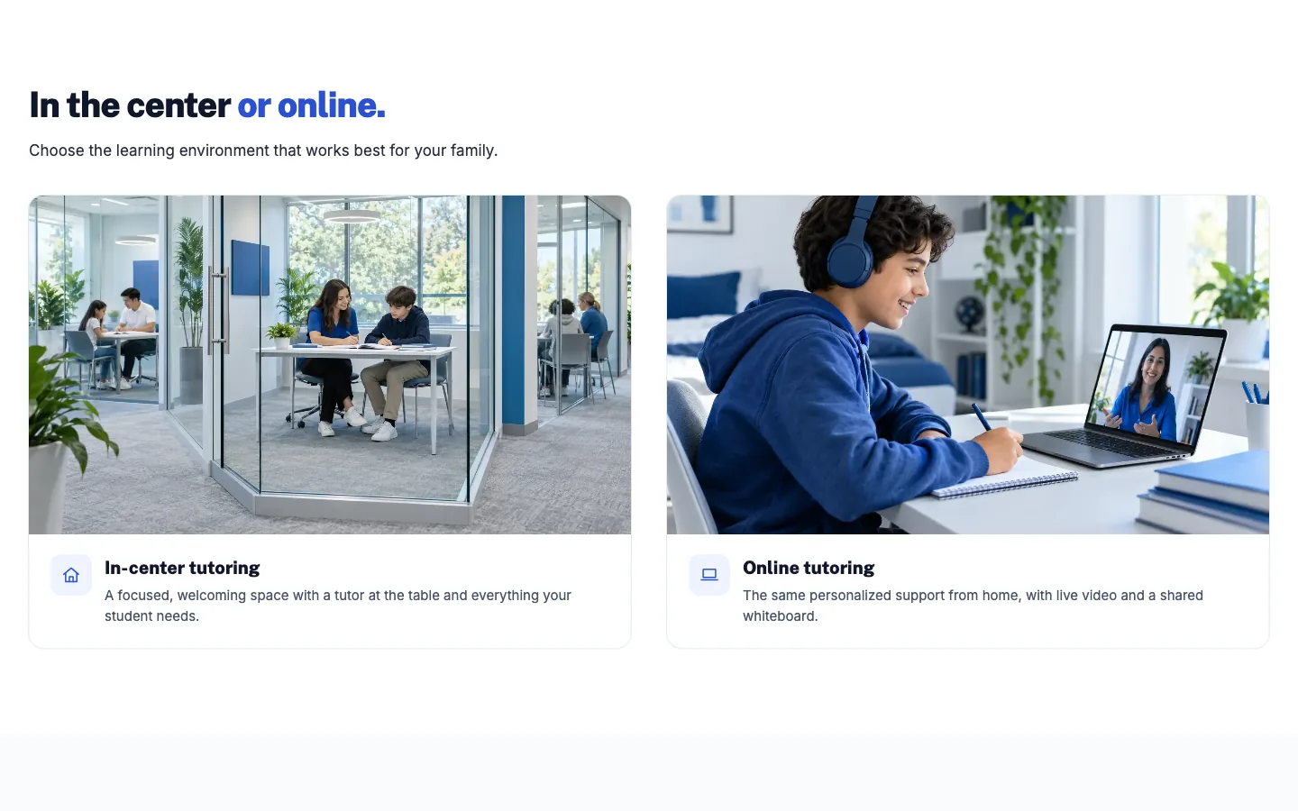 Learnwell: In the center or online